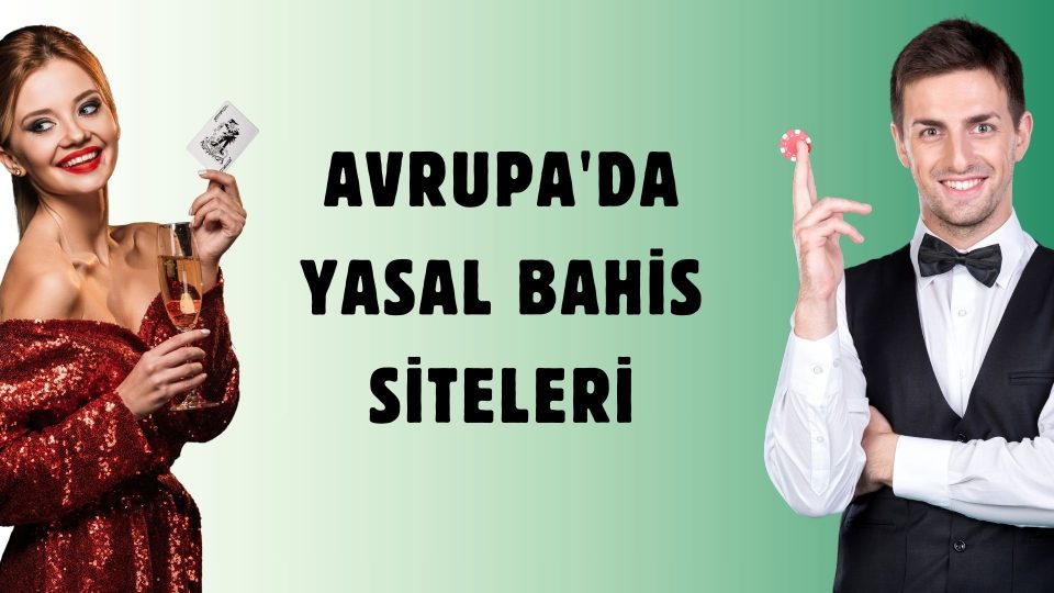 Avrupa'da Yasal Bahis Siteleri