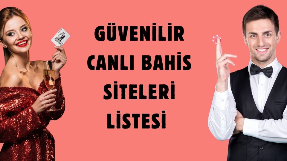 Güvenilir Canlı Bahis Siteleri Listesi